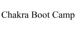 CHAKRA BOOT CAMP trademark