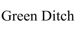 GREEN DITCH trademark