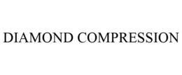 DIAMOND COMPRESSION trademark