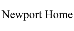 NEWPORT HOME trademark