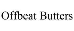 OFFBEAT BUTTERS trademark