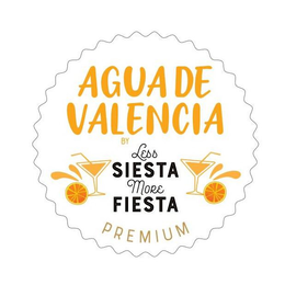 AGUA DE VALENCIA BY LESS SIESTA MORE FIESTA PREMIUM trademark