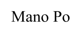 MANO PO trademark