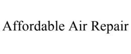 AFFORDABLE AIR REPAIR trademark