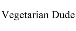 VEGETARIAN DUDE trademark