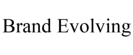 BRAND EVOLVING trademark