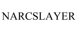 NARCSLAYER trademark