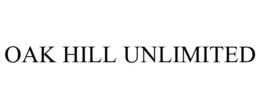 OAK HILL UNLIMITED trademark