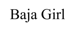 BAJA GIRL trademark