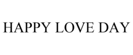 HAPPY LOVE DAY trademark