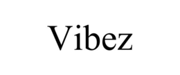 VIBEZ trademark