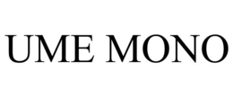 UME MONO trademark