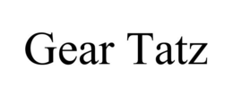 GEAR TATZ trademark