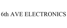 6TH AVE ELECTRONICS trademark