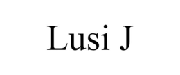 LUSI J trademark