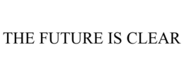 THE FUTURE IS CLEAR trademark