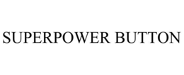 SUPERPOWER BUTTON trademark