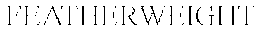 FEATHERWEIGHT trademark