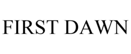 FIRST DAWN trademark