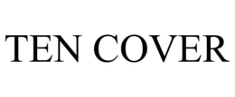 TEN COVER trademark