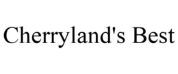 CHERRYLAND'S BEST trademark