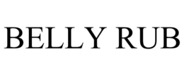 BELLY RUB trademark
