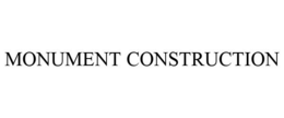 MONUMENT CONSTRUCTION trademark