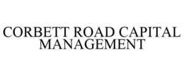 CORBETT ROAD CAPITAL MANAGEMENT trademark