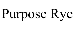 PURPOSE RYE trademark