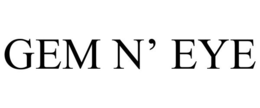 GEM N' EYE trademark