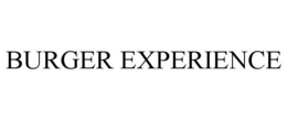 BURGER EXPERIENCE trademark