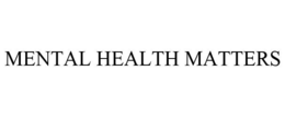 MENTAL HEALTH MATTERS trademark