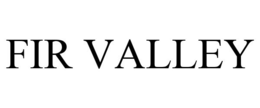 FIR VALLEY trademark