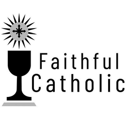 FAITHFUL CATHOLIC trademark