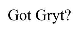 GOT GRYT? trademark