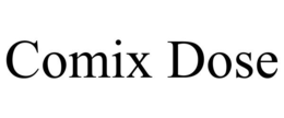 COMIX DOSE trademark