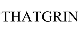 THATGRIN trademark