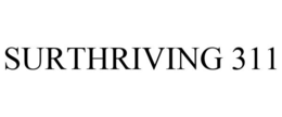 SURTHRIVING 311 trademark