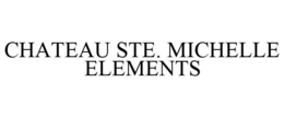 CHATEAU STE. MICHELLE ELEMENTS trademark