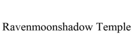 RAVENMOONSHADOW TEMPLE trademark