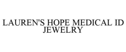 LAUREN'S HOPE MEDICAL ID JEWELRY trademark