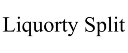 LIQUORTY SPLIT trademark