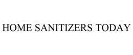 HOME SANITIZERS TODAY trademark