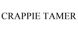 CRAPPIE TAMER trademark