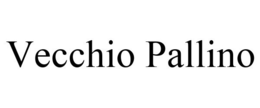 VECCHIO PALLINO trademark
