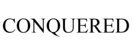 CONQUERED trademark