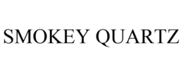 SMOKEY QUARTZ trademark