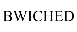 BWICHED trademark