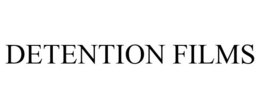 DETENTION FILMS trademark