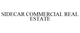 SIDECAR COMMERCIAL REAL ESTATE trademark